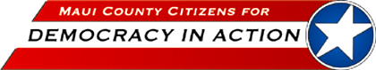 MCCFDIA HOME - Maui County Citizens for Democracy in Action